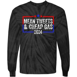 Mean Tweets And Cheap Gas Funny 2024 Pro Trump Tie-Dye Long Sleeve Shirt