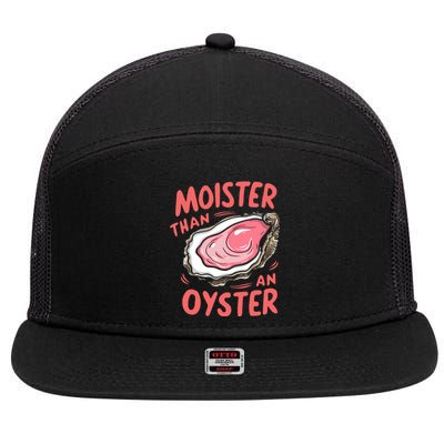 Moister Than An Oyster 7 Panel Mesh Trucker Snapback Hat