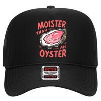 Moister Than An Oyster High Crown Mesh Back Trucker Hat