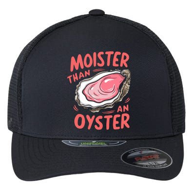 Moister Than An Oyster Flexfit Unipanel Trucker Cap