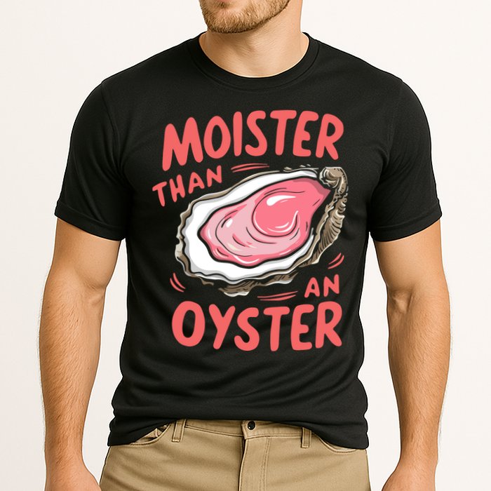 Moister Than An Oyster Performance Shirt