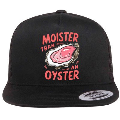 Moister Than An Oyster Flat Bill Trucker Hat