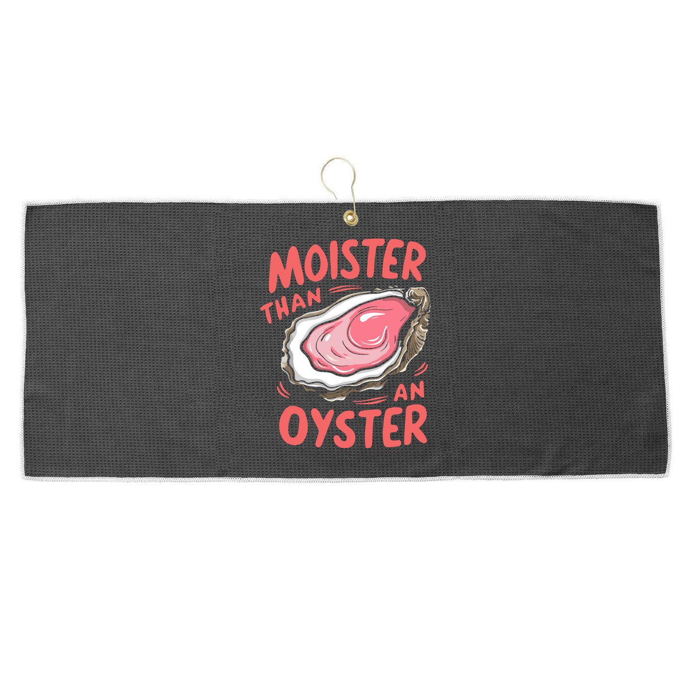Moister Than An Oyster Large Microfiber Waffle Golf Towel