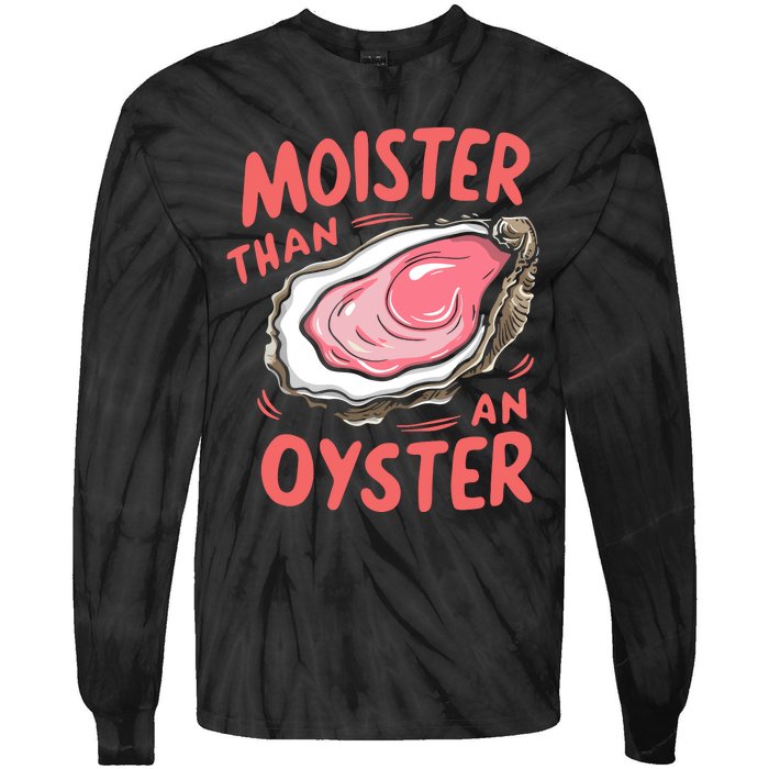 Moister Than An Oyster Tie-Dye Long Sleeve Shirt