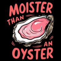 Moister Than An Oyster Women's V-Neck T-Shirt