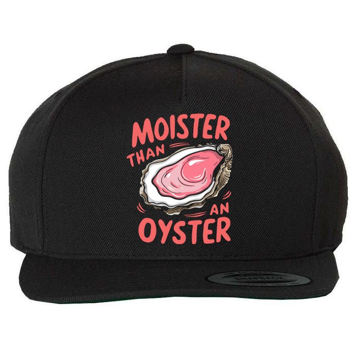 Moister Than An Oyster Wool Snapback Cap