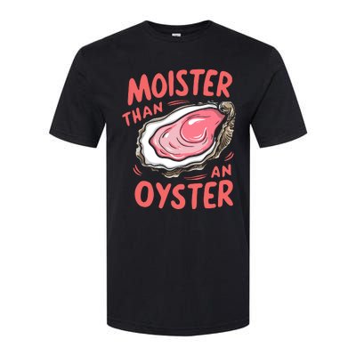 Moister Than An Oyster Softstyle CVC T-Shirt