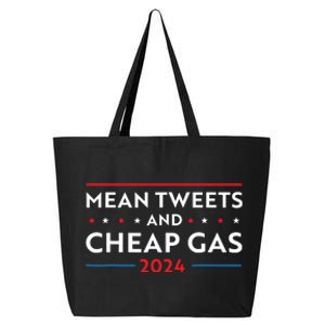 Mean Tweets And Cheap Gas Funny 2024 Pro Trump 25L Jumbo Tote