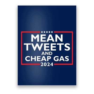 Mean Tweets And Cheap Gas Funny 2024 Protrump Election Poster