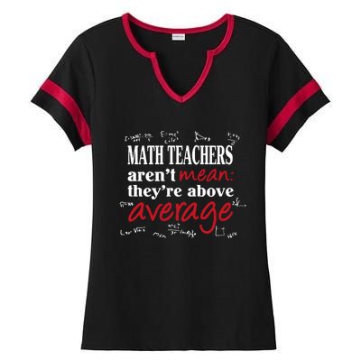 Math Teachers Aren’t Mean Above Average Ladies Halftime Notch Neck Tee