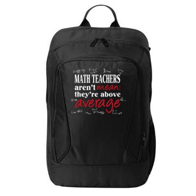 Math Teachers Aren’t Mean Above Average City Backpack