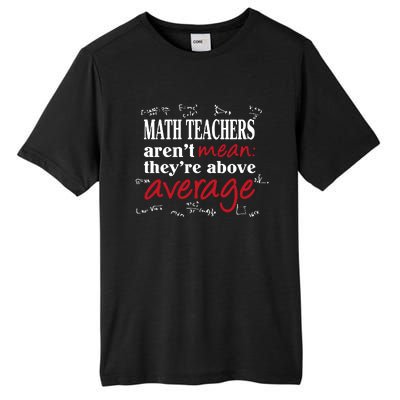 Math Teachers Aren’t Mean Above Average Tall Fusion ChromaSoft Performance T-Shirt