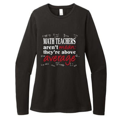 Math Teachers Aren’t Mean Above Average Womens CVC Long Sleeve Shirt