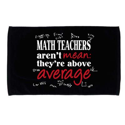 Math Teachers Aren’t Mean Above Average Microfiber Hand Towel