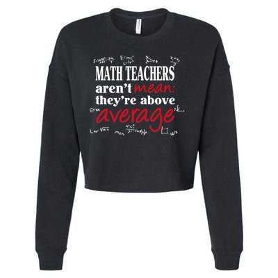 Math Teachers Aren’t Mean Above Average Cropped Pullover Crew