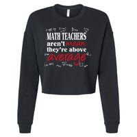 Math Teachers Aren’t Mean Above Average Cropped Pullover Crew