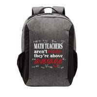 Math Teachers Aren’t Mean Above Average Vector Backpack