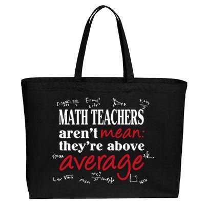 Math Teachers Aren’t Mean Above Average Cotton Canvas Jumbo Tote