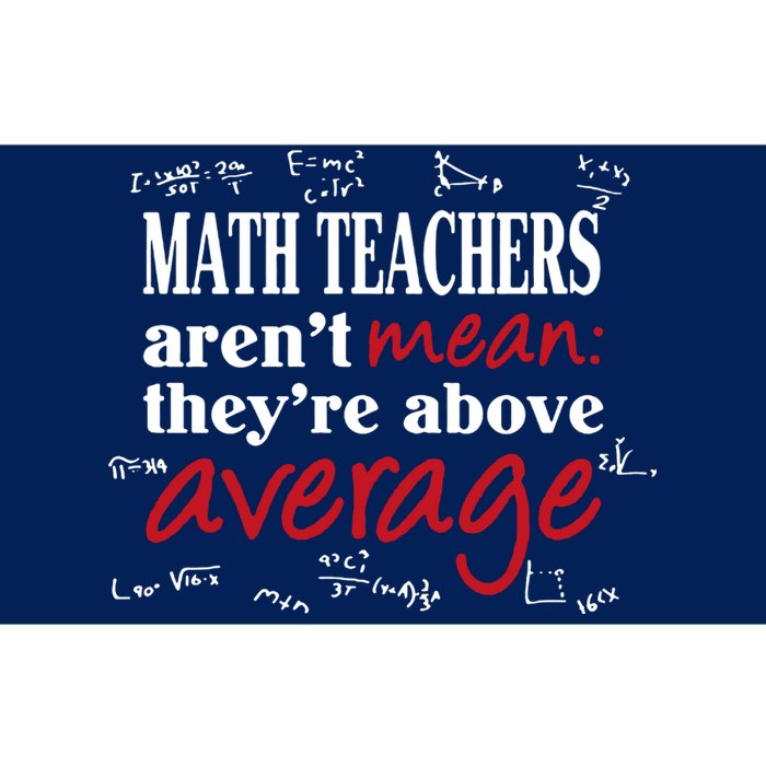 Math Teachers Aren’t Mean Above Average Bumper Sticker