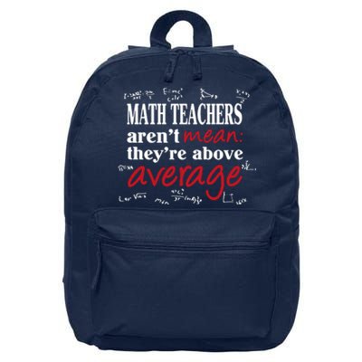 Math Teachers Aren’t Mean Above Average 16 in Basic Backpack