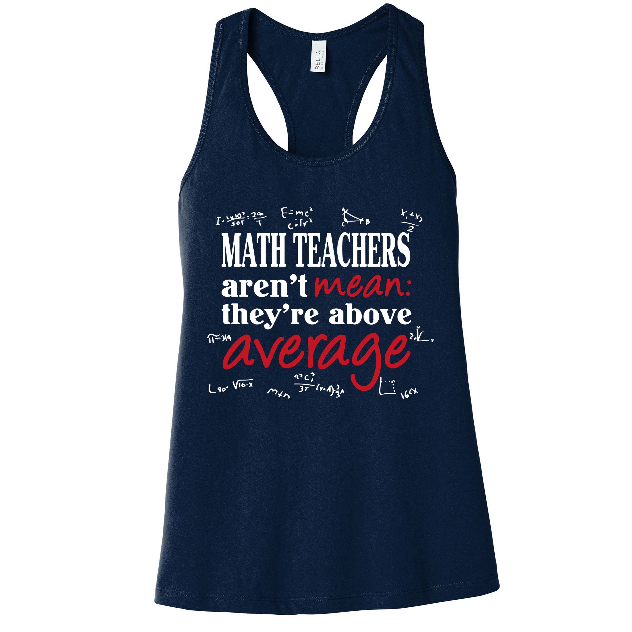 Math Teachers Aren’t Mean Above Average Womens Tank Top