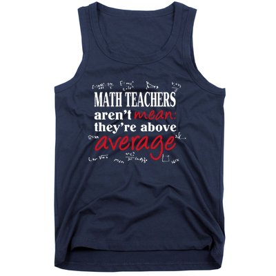 Math Teachers Aren’t Mean Above Average Tank Top