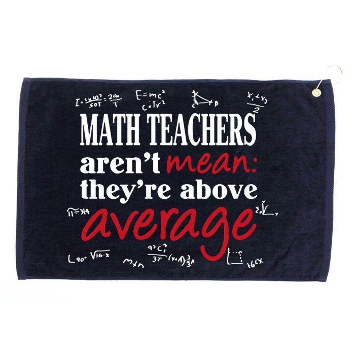 Math Teachers Aren’t Mean Above Average Grommeted Golf Towel