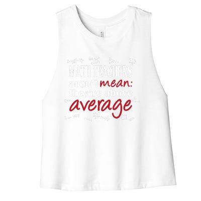 Math Teachers Aren’t Mean Above Average Women's Racerback Cropped Tank