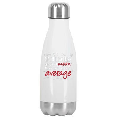 Math Teachers Aren’t Mean Above Average Stainless Steel Insulated Water Bottle