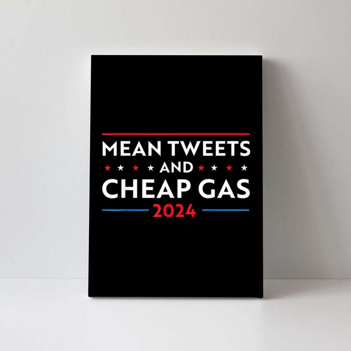 Mean Tweets And Cheap Gas Funny 2024 Pro Trump Canvas