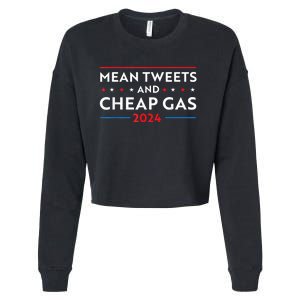 Mean Tweets And Cheap Gas Funny 2024 Pro Trump Cropped Pullover Crew