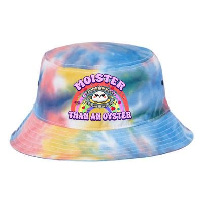 Moister Than An Oyster Funny Shellfish Seafood Tie Dye Newport Bucket Hat