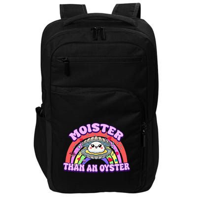Moister Than An Oyster Funny Shellfish Seafood Impact Tech Backpack