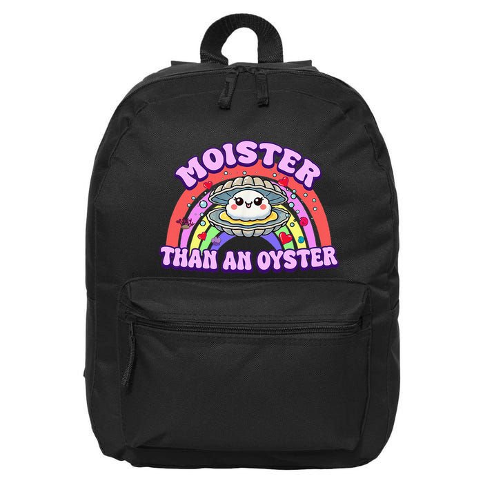 Moister Than An Oyster Funny Shellfish Seafood 16 in Basic Backpack