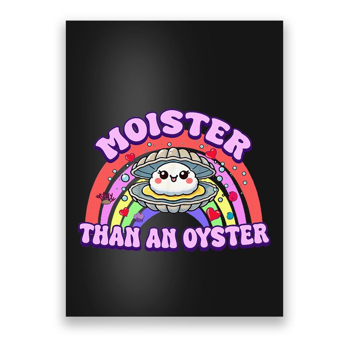 Moister Than An Oyster Funny Shellfish Seafood Poster