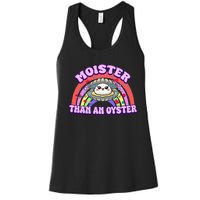 Moister Than An Oyster Funny Shellfish Seafood Women's Racerback Tank