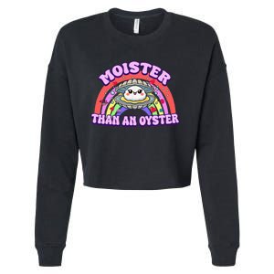 Moister Than An Oyster Funny Shellfish Seafood Cropped Pullover Crew