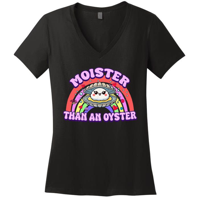 Moister Than An Oyster Funny Shellfish Seafood Women's V-Neck T-Shirt