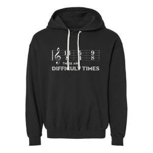 Musician These Are Difficult Times Garment-Dyed Fleece Hoodie