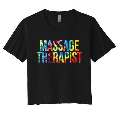 Massage Therapist Appreciation Day Tie Dye Wo For Work Women's Crop Top Tee