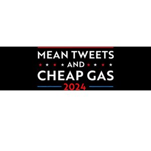 Mean Tweets And Cheap Gas Funny 2024 Pro Trump Men Women Bumper Sticker