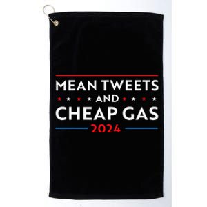 Mean Tweets And Cheap Gas Funny 2024 Pro Trump Men Women Platinum Collection Golf Towel