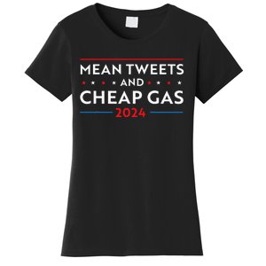 Mean Tweets And Cheap Gas Funny 2024 Pro Trump Men Women Women's T-Shirt