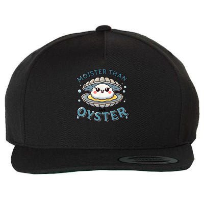 Moister Than An Oyster  Wool Snapback Cap