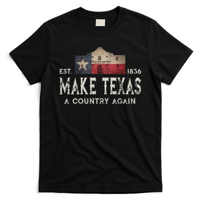 Make Texas A Country Again Secession Alamo Secede T-Shirt