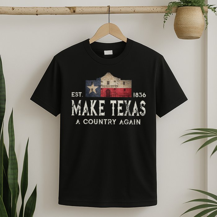 Make Texas A Country Again Secession Alamo Secede T-Shirt