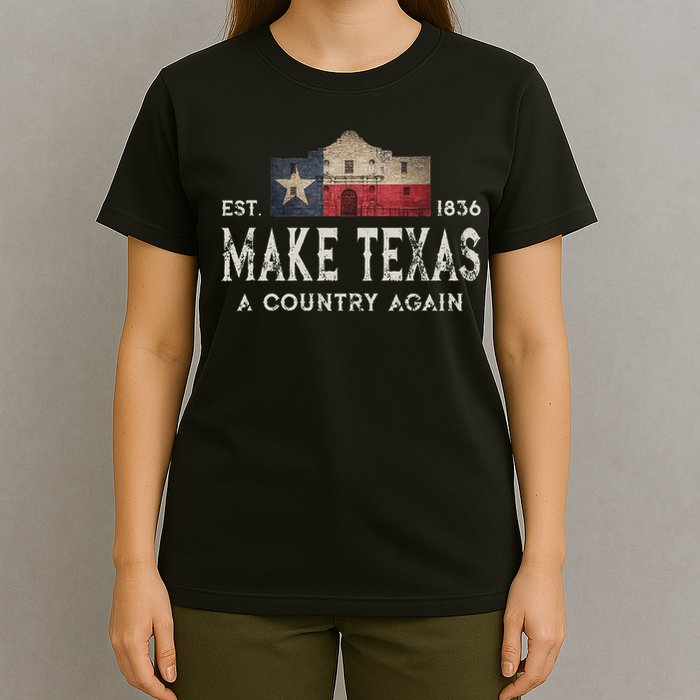 Make Texas A Country Again Secession Alamo Secede T-Shirt