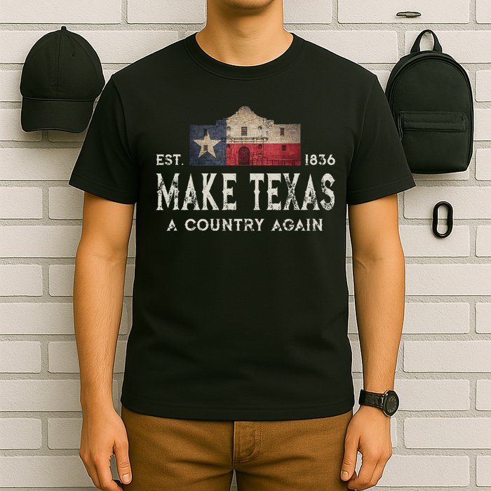 Make Texas A Country Again Secession Alamo Secede T-Shirt