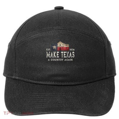 Make Texas A Country Again Secession Alamo Secede 7-Panel Snapback Hat