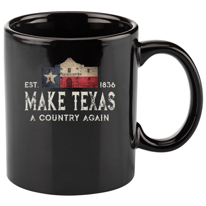 Make Texas A Country Again Secession Alamo Secede 11oz C Handle Ceramic Mug